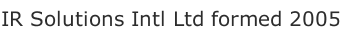 IR Solutions Intl Ltd formed 2005